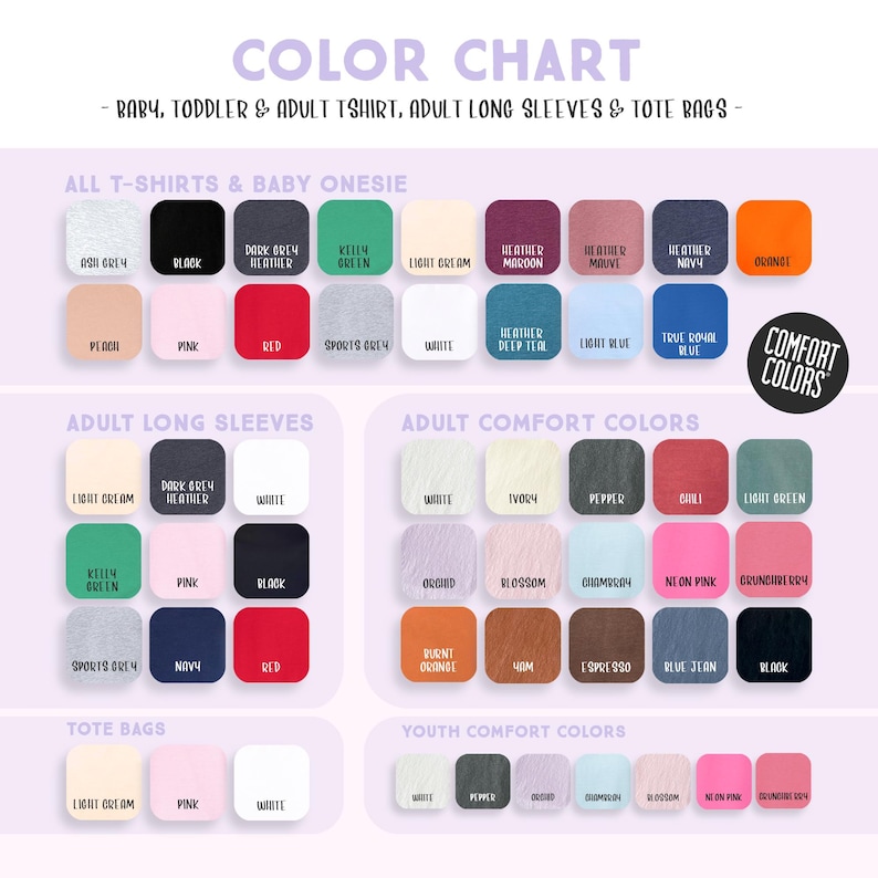 The image is a color chart that provides a visual representation of various clothing items, including baby, toddler, adult T-shirts, long sleeves, and tote bags, with different color options available.