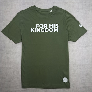 For His Kingdom T-Shirt