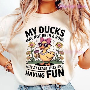 My Ducks Not In A Row Png, Funny Goose Duck Png, Snarky Goose Png, Sarcasm Design, Self Care, Duck Goose, Antisocial Anxiety Design Download