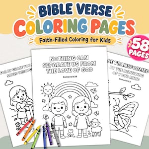 May include: A set of 58 Bible verse coloring pages for kids featuring black and white line art illustrations of children, a rainbow, a butterfly, and text including Nothing Can Separate Us From The Love Of God and Be Transformed.
