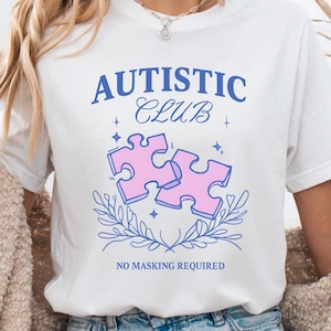 Autistic Club Tee, Autism Awareness Shirt, Autism Puzzle, Neurodivergent Shirt, Funny Autism Shirt, Autism Inclusion Shirt, Autism Gift