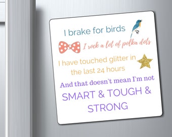 New Girl Magnet - Brake For Birds - Polka Dots - Glitter - Strong - Smart - Tough - New Girl Jess - Jessica Day - Magnets