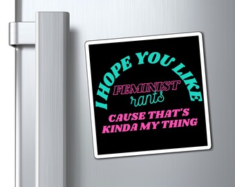 Feminist Rant Magnet - New Girl - Jessica Day -  Neon - Magnets