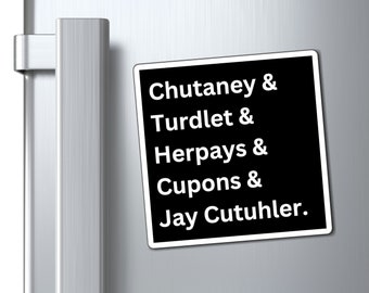 Schmidt Magnet - Mispronounced Words - New Girl Magnet - Chutney - Chutaney - Mango Chutney - Magnets