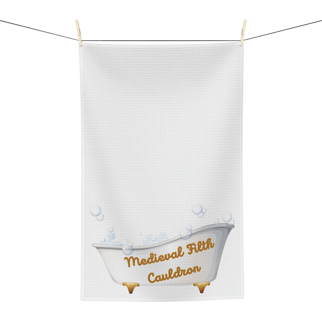 Medieval Filth Cauldron Bathtub New Girl Towel Soft Tea Towel Etsy