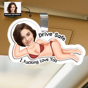 Drive Safe I F*cking Love You – Custom Wooden Car Visor Clip with Photo, Funny Personalized Gift for Husband, Wife, Boyfriend, Girlfriend