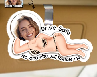 Drive Safe, No One Else Will Tolerate Me – Personalized Wooden Car Visor Clip with Photo, Gift for Him, Her, Couples, Birthday, Just Because