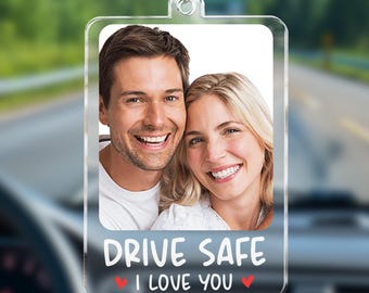 Accesorio para espejo retrovisor "Conduce con cuidado, te amo": adorno personalizado con foto para coche, regalo personalizado para esposo, esposa, novio o novia.