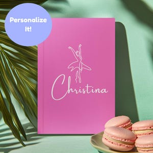 Custom Ballet Gift, Gift for Ballet Dancers, Personalized Hardcover Journal, Custom Ballerina Journal, Dance Mom, Dance Teacher Gift, Ballet