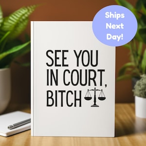 Funny Gift for Lawyer, See You In Court Journal, Law School Graduation Notebook, Bar Exam Gift, Gift for Him, Future Lawyer Gift