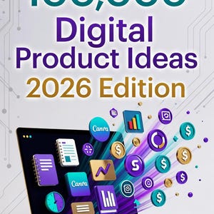 May include: A laptop with the text "100,000 Digital Product Ideas 2026 Edition." Digital icons and dollar signs are emerging from the screen. The laptop is black and the background is white.