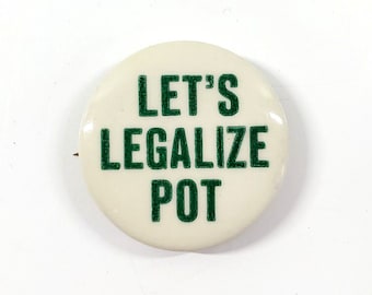 1960s Let's Legalize Pot Hippie Psychedelic Drug Culture Pinback Button