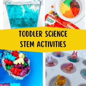 May include: A collage of toddler science STEM activities. The image includes a clear cup with blue liquid and whipped cream, a bowl with colorful candies, a foil-lined container with gummy bears, and a muffin tin with small figurines.