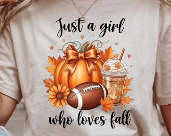 Just a Girl Who Loves Fall PNG: Pumpkin Spice Latte Coffee Football Sublimation Design, Digital Download, Autumn Shirt Clipart, Thanksgiving