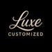 Luxe Customized