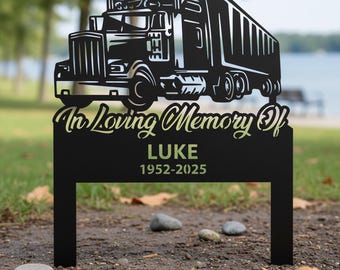 Personalized Truck Memorial Stake, Truck Driver Grave Marker, In Loving Memory Garden Stake, Outdoor Tribute for a Truck Driver