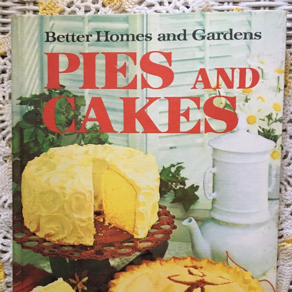 1969 Better Homes and Gardens Pies and Cakes Copertina rigida Ricette Illustrazioni Libro di cucina