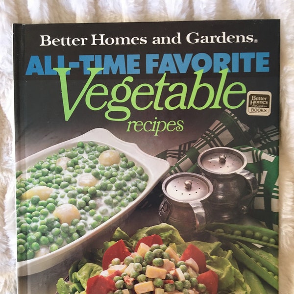 1977 Vintage Better Homes and Gardens All-Time Favorite Vegetable Recipes Cookbook Hardcover Illustrated 96 Pages of Recipes