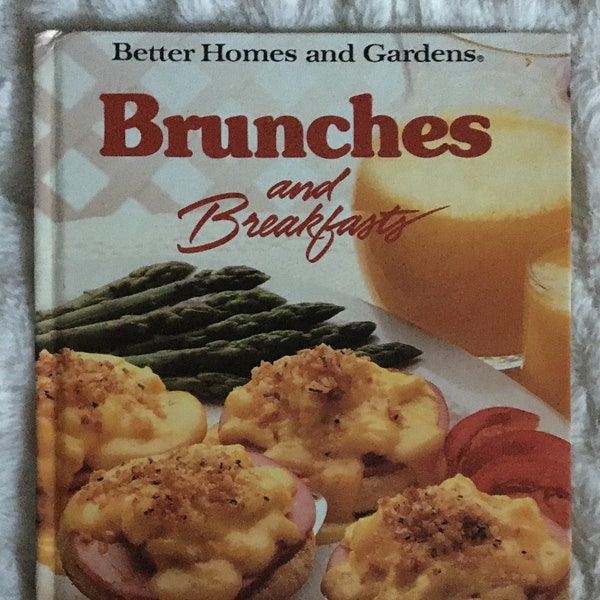1989 Better Homes and Gardens Brunches and Breakfasts Cookbook