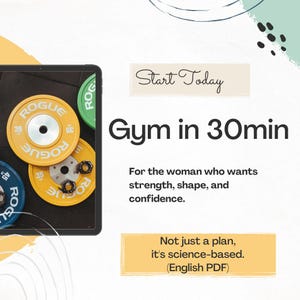 Op de afbeelding: Een digitale tablet toont halterschijven met de tekst "Gym in 30min". De afbeelding bevat de tekst "Start Today" en "Not just a plan, it's science-based." De halterschijven zijn geel, groen en blauw.