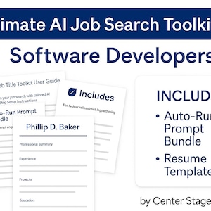 May include: Image of a job search toolkit for software developers. The image includes a user guide, auto-run prompt bundle, and resume template. The toolkit is designed to transform job searches with tailored AI step-up instructions.