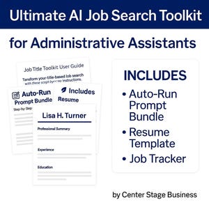 May include: A white graphic with the text "Ultimate AI Job Search Toolkit for Administrative Assistants." The graphic includes a user guide, resume, and job tracker. The text "Includes" is followed by "Auto-Run Prompt Bundle," "Resume Template," and "Job Tracker."