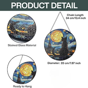 May include: Round stained glass art piece featuring a black cat silhouette against a starry night sky, reminiscent of Van Gogh's style. The diameter is 7.87 inches, and the chain length is 13.4 inches. The text says "Ready to Hang".