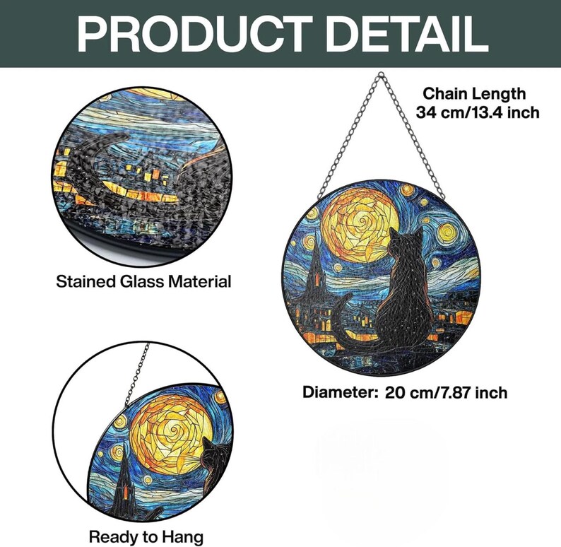 May include: Round stained glass art piece featuring a black cat silhouette against a starry night sky, reminiscent of Van Gogh's style. The diameter is 7.87 inches, and the chain length is 13.4 inches. The text says "Ready to Hang".