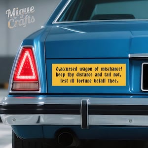 Gothic Old English Cursed | Anti Tailgating Funny Sticker AND Magnet|10&quot;x3&quot; Waterproof Premium|Funny Artwork for Vehicles|Handmade Uni-Gift