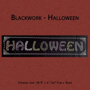 May include: Blackwork embroidery pattern for a Halloween banner with the word "HALLOWEEN" in colorful, patterned letters. The finished size is 18.5 inches by 4 inches.