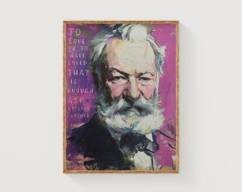 ORIGINAL.Victor Hugo Art. To Love is Enough Print. Modern Wall Art.