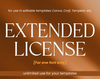 Extended Font License For One Font - For Use Editable Templates, Canva, Corjl, Templett etc