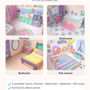 May include: A printable set featuring four rooms: a kitchen, bathroom, bedroom, and pet corner. Each room is illustrated with furniture and decor pieces. The set includes accessories and pets, with easy-to-cut, fold, and glue tabs for assembly. The text "What's included" is at the top.