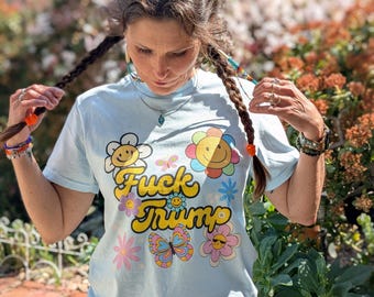 Groovy Anti-Trump Comfort Colors T-Shirt: Retro Flowers, Happy Face