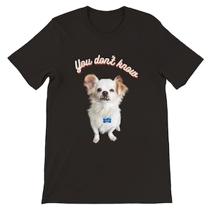 You don&#39;t know Jack Funny Chihuahua Shirt