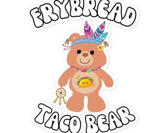 Frybread Taco Bear Indigenous Pride Pow Wow Food Bubble-free stickers