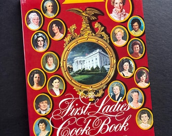 First Ladies Cook Book: Favorite Recipes of All the Presidents of the United States
