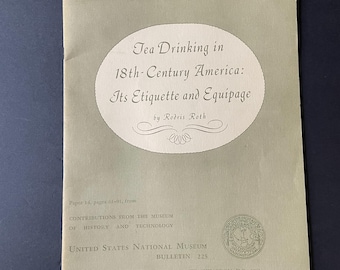 1961 Tea Drinking in 18th Century America Bulletin by Rodris Roth