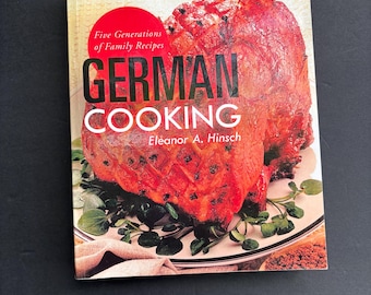 German Cooking: Five Generations of Family Recipes