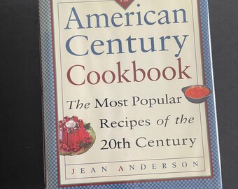 The American Century Cookbook: The Most Popular Recipes of the 20th Century