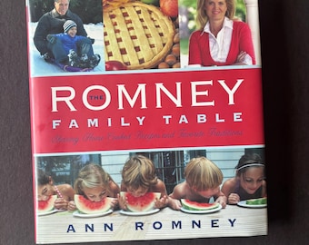 The Romney Family Table: Sharing Home-Cooked Recipes and Favorite Traditions