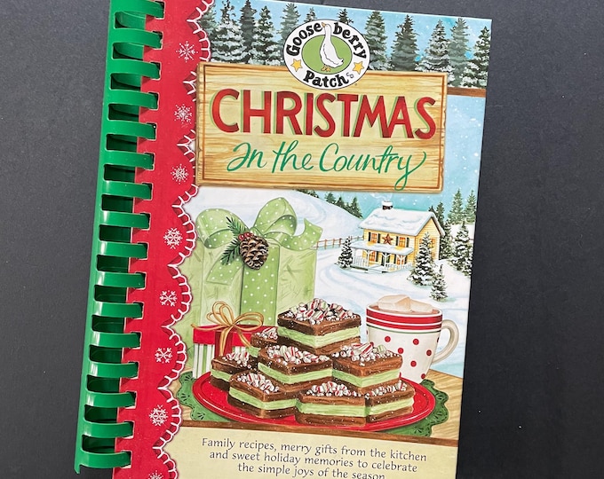 Gooseberry Patch Christmas in the Country: Family Recipes, Merry Gifts ...