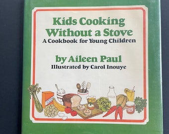 Kids Cooking Without a Stove: A Cookbook for Young Children signed by author Aileen Paul