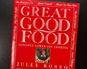 Great Good Food: Luscious Lower-Fat Cooking