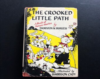 The Crooked Little Path: A Book of Nature Stories by Thornton W. Burgess Published 1946 by Bonanza Books