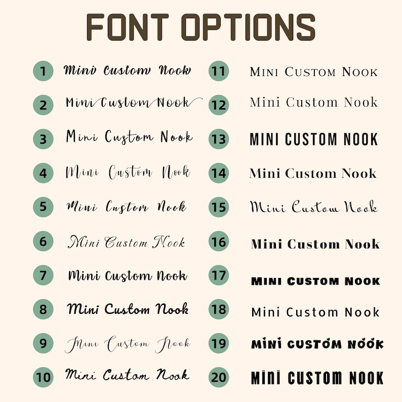 May include: A beige background displays a variety of font options. The text "FONT OPTIONS" is at the top. Twenty font styles are numbered and labeled "Mini Custom Nook". The fonts vary in style, including script, bold, and sans-serif.