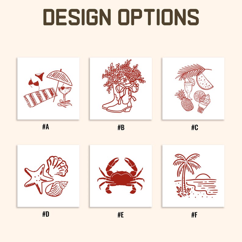 May include: Image featuring design options with six square illustrations in red. The illustrations include a beach scene, flowers in boots, tropical drinks, seashells, a crab, and a beach with a palm tree. The text "DESIGN OPTIONS" is at the top.