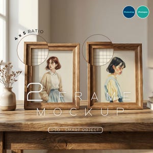 May include: Two wooden picture frames with artwork of women, displayed on a rustic wooden table. The frames are rectangular with a light brown finish. Text on the image reads "4 x 5 Ratio", "2 Frame Mockup", and "PSD Smart Object".