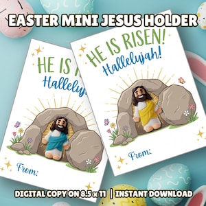 May include: Two Easter-themed cards with illustrations of Jesus emerging from a tomb. The cards feature the text "HE IS RISEN! Hallelujah!" and "From:" at the bottom. The cards are decorated with flowers, butterflies, and a sunburst design. The text "EASTER MINI JESUS HOLDER" is at the top.