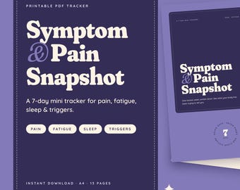 May include: A printable PDF tracker titled Symptom & Pain Snapshot. The dark purple document features white text, a 7-day mini tracker for pain, fatigue, sleep, and triggers, and includes a page with a human body outline for tracking.
